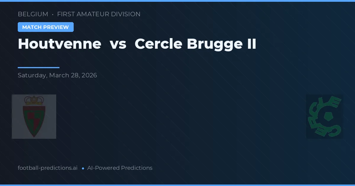 Houtvenne vs Cercle Brugge II — prognóstico e prévia do jogo