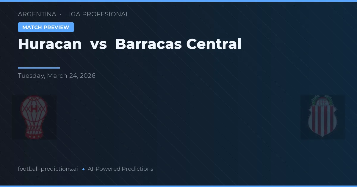 Huracán vs Barracas Central — prognóstico e prévia do jogo