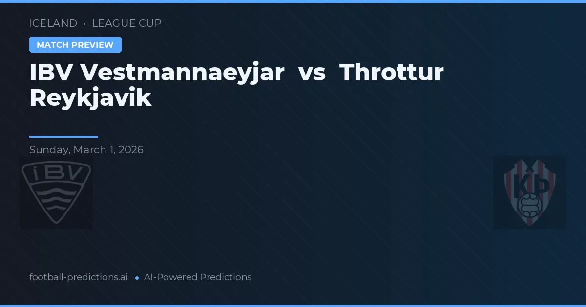 IBV Vestmannaeyjar vs Throttur Reykjavík — prognóstico e prévia do jogo