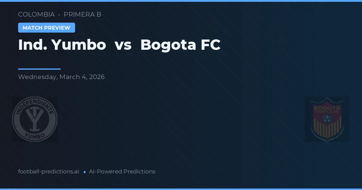 Ind. Yumbo vs Bogotá FC — prognóstico e prévia do jogo