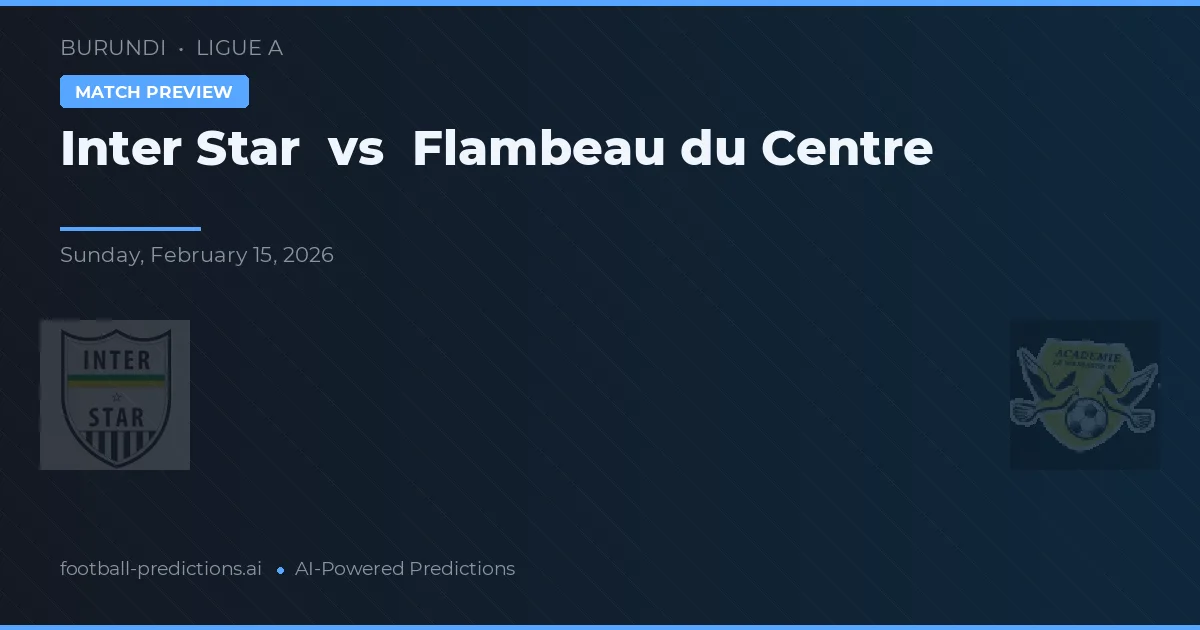 Inter Star vs Flambeau do Centro — prognóstico e prévia do jogo