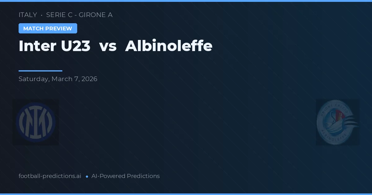 Inter U23 vs Albinoleffe — prognóstico e prévia do jogo