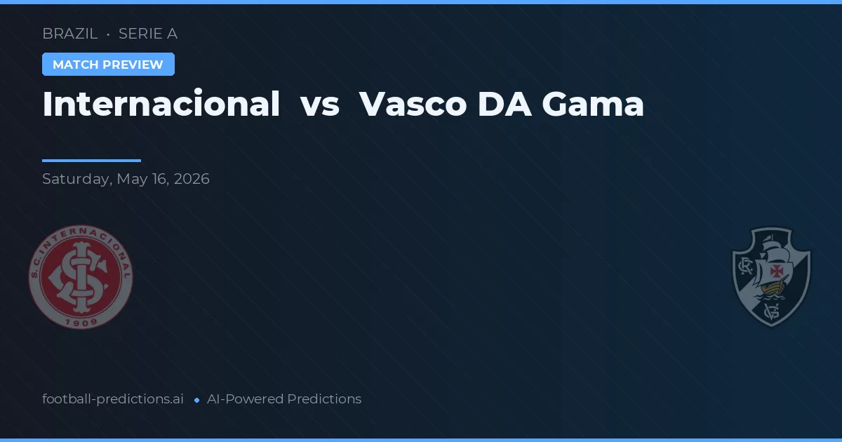 Internacional vs Vasco da Gama — prognóstico e prévia do jogo