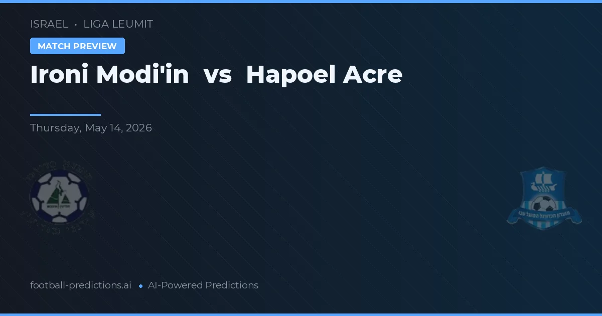 Ironi Modi'in vs Hapoel Acre — prognóstico e prévia do jogo