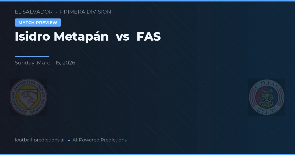 Isidro Metapán vs FAS — prognóstico e prévia do jogo