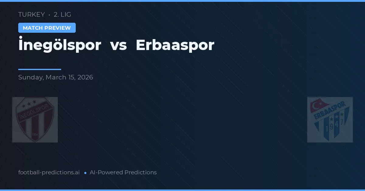 İnegölspor vs Erbaaspor — prognóstico e prévia do jogo