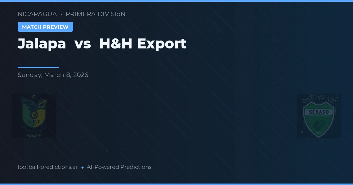 Jalapa vs H&H Export — prognóstico e prévia do jogo