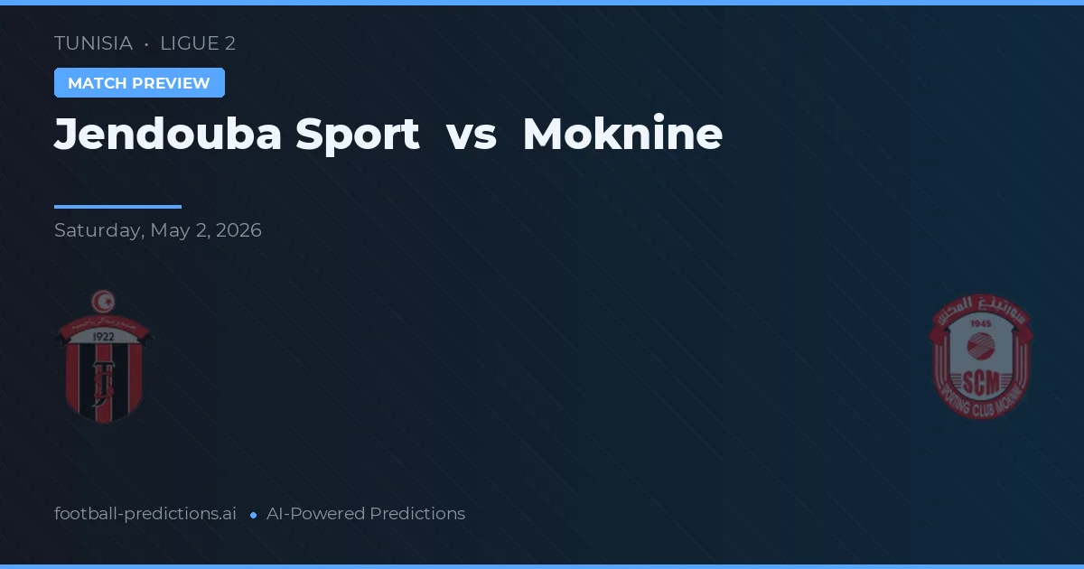 Jendouba Sport vs Moknine — prognóstico e prévia do jogo