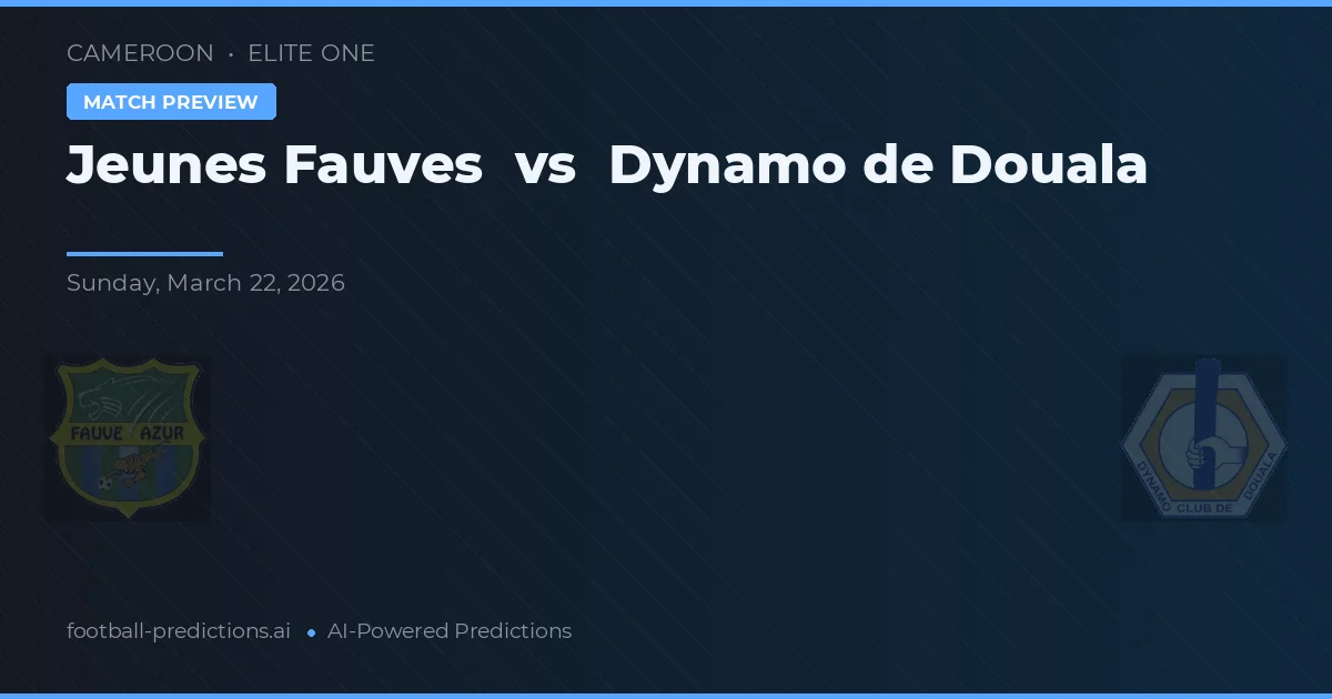 Jeunes Fauves vs Dynamo de Douala — prognóstico e prévia do jogo