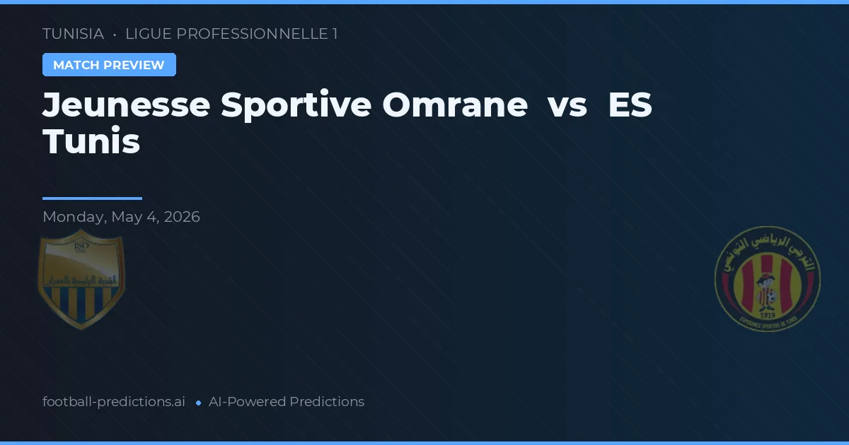 Jeunesse Sportive Omrane vs Espérance de Tunis — prognóstico e prévia do jogo