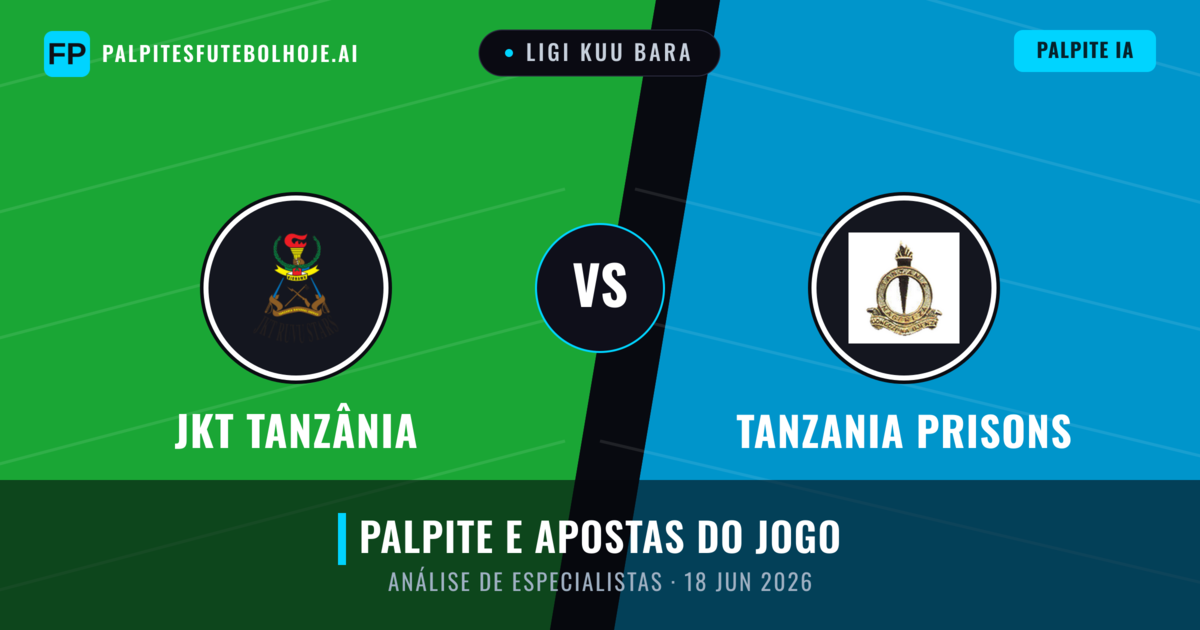 JKT Tanzânia vs Tanzania Prisons — prognóstico e prévia do jogo