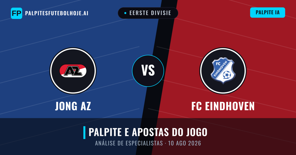 Jong AZ vs FC Eindhoven — prognóstico e prévia do jogo