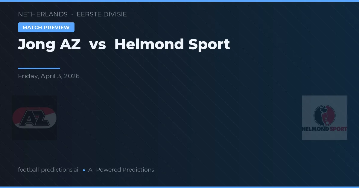 Jong AZ vs Helmond Sport — prognóstico e prévia do jogo