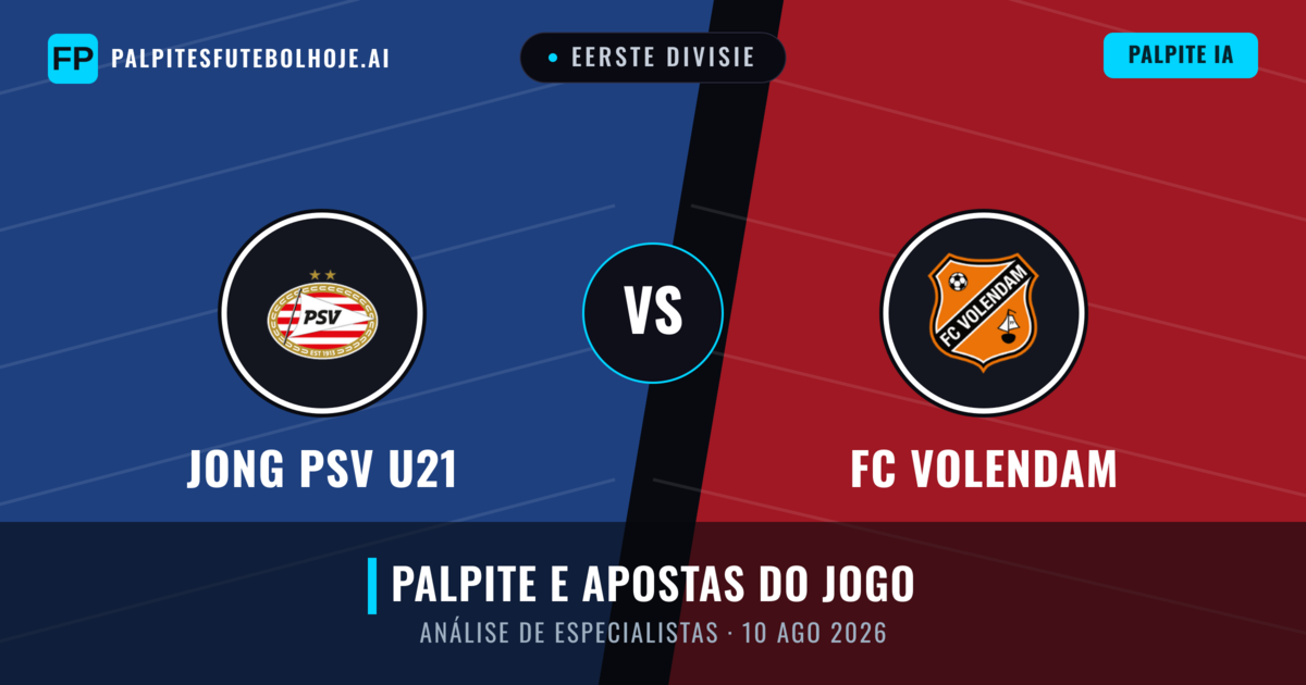Jong PSV U21 vs FC Volendam — prognóstico e prévia do jogo