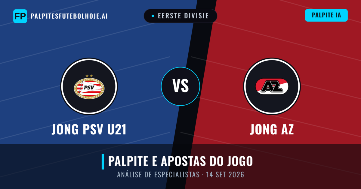 Jong PSV U21 vs Jong AZ — prognóstico e prévia do jogo