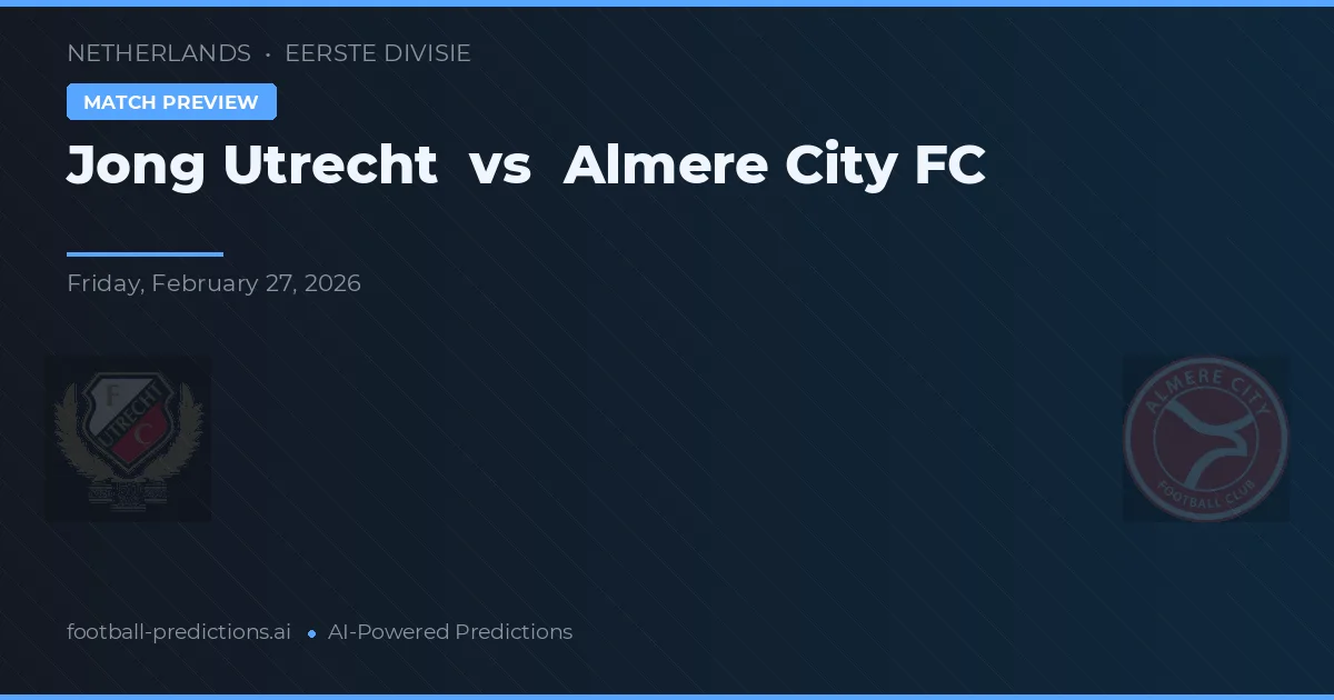 Jong Utrecht vs Almere City FC — prognóstico e prévia do jogo