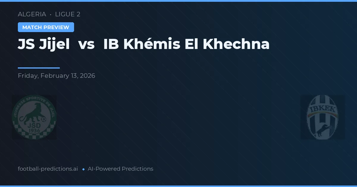 JS Jijel vs IB Khémis El Khechna — prognóstico e prévia do jogo