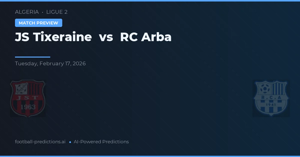 JS Tixeraine vs RC Arba — prognóstico e prévia do jogo