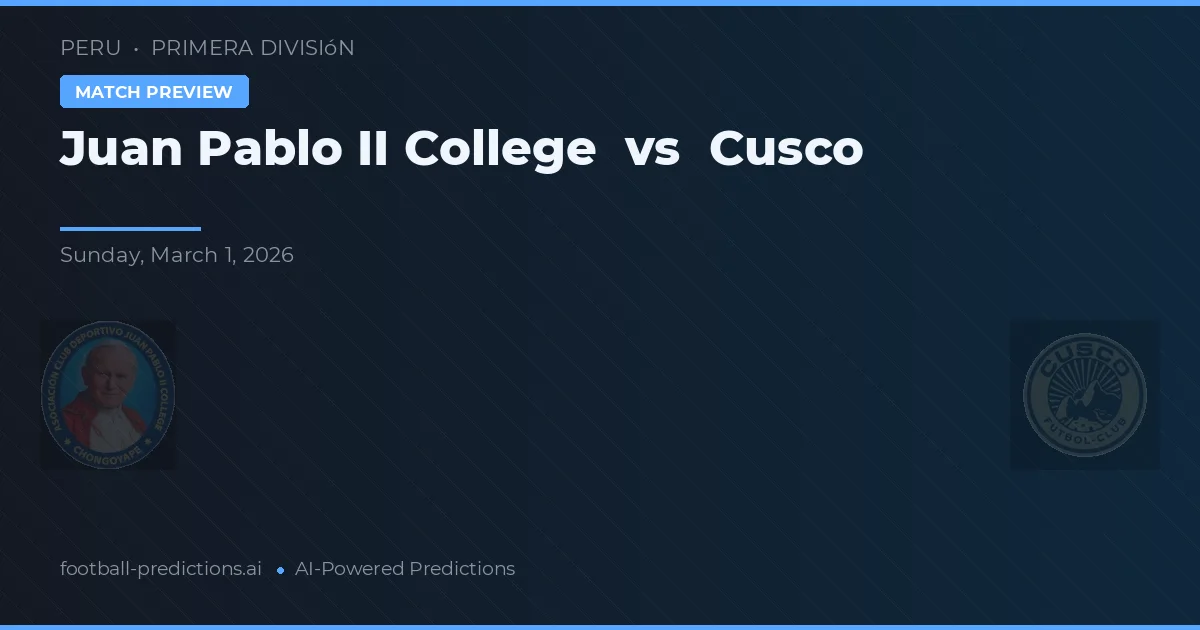 Colegio Juan Pablo II vs Cuzco — prognóstico e prévia do jogo