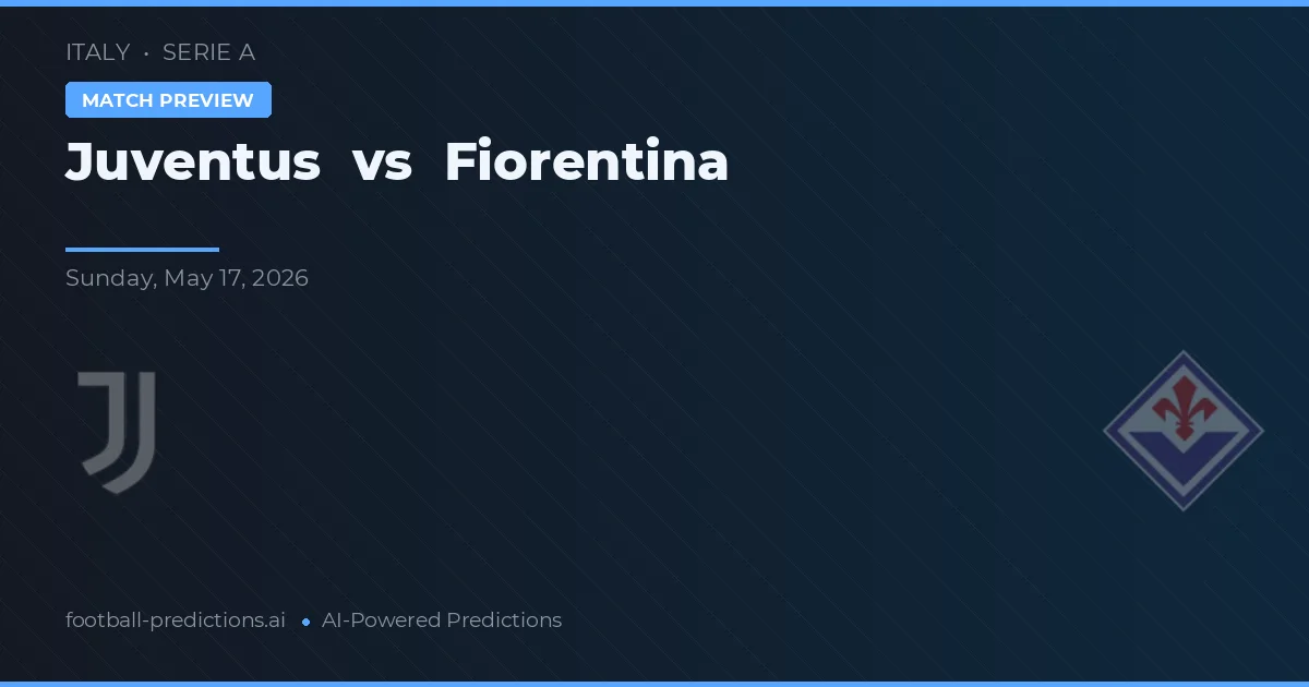 Juventus vs Fiorentina — prognóstico e prévia do jogo