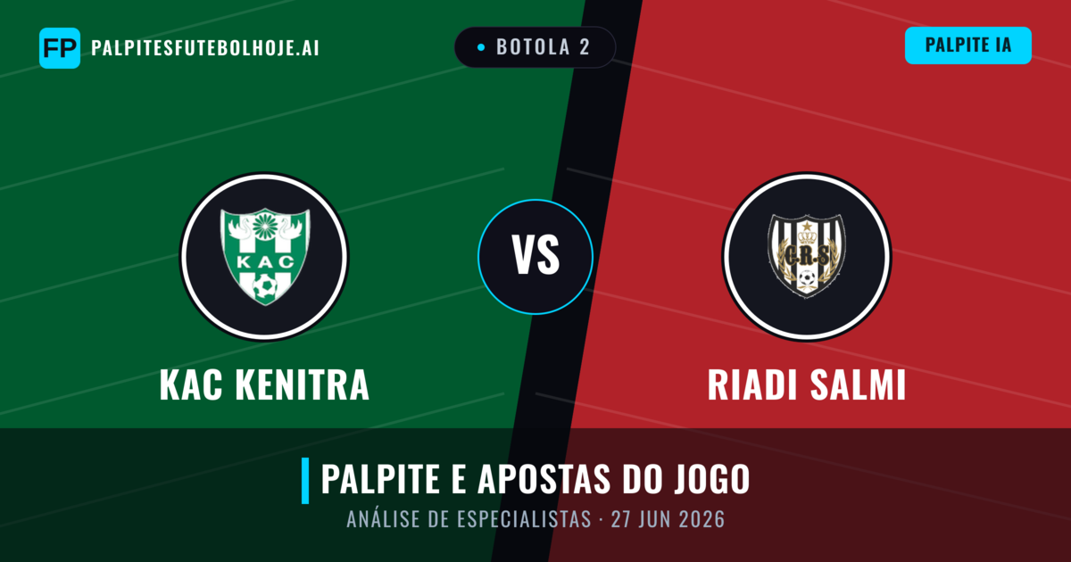 KAC Kenitra vs Riadi Salmi — prognóstico e prévia do jogo