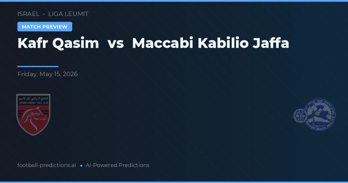 Kafr Qasim vs Maccabi Kabilio Jaffa — prognóstico e prévia do jogo