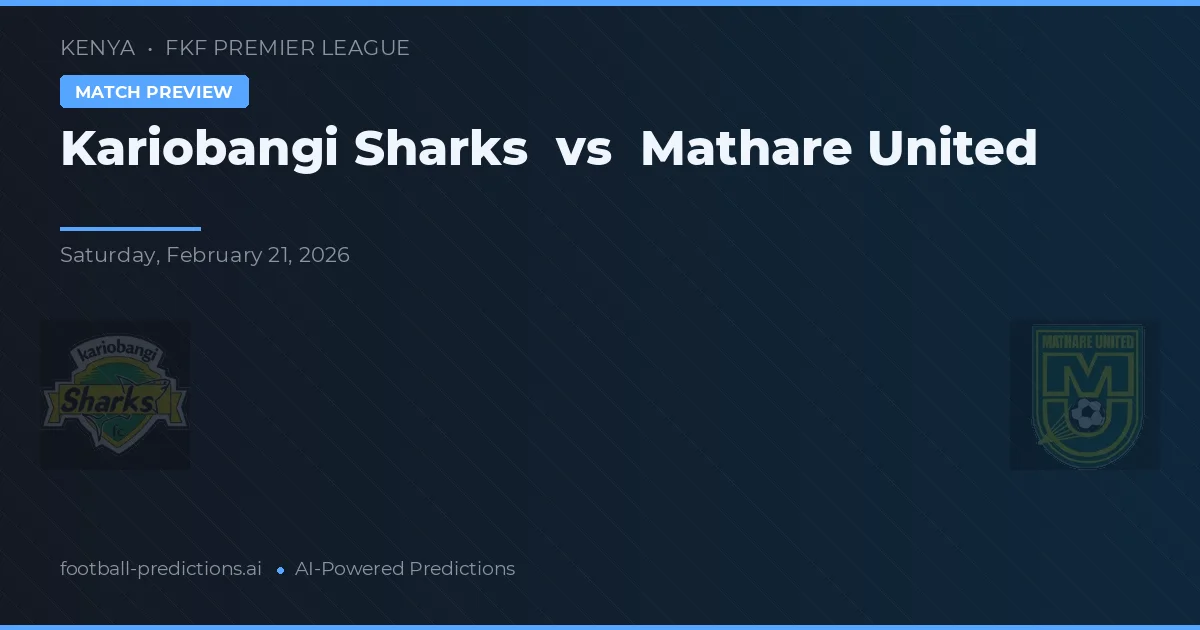 Kariobangi Sharks vs Mathare United — prognóstico e prévia do jogo
