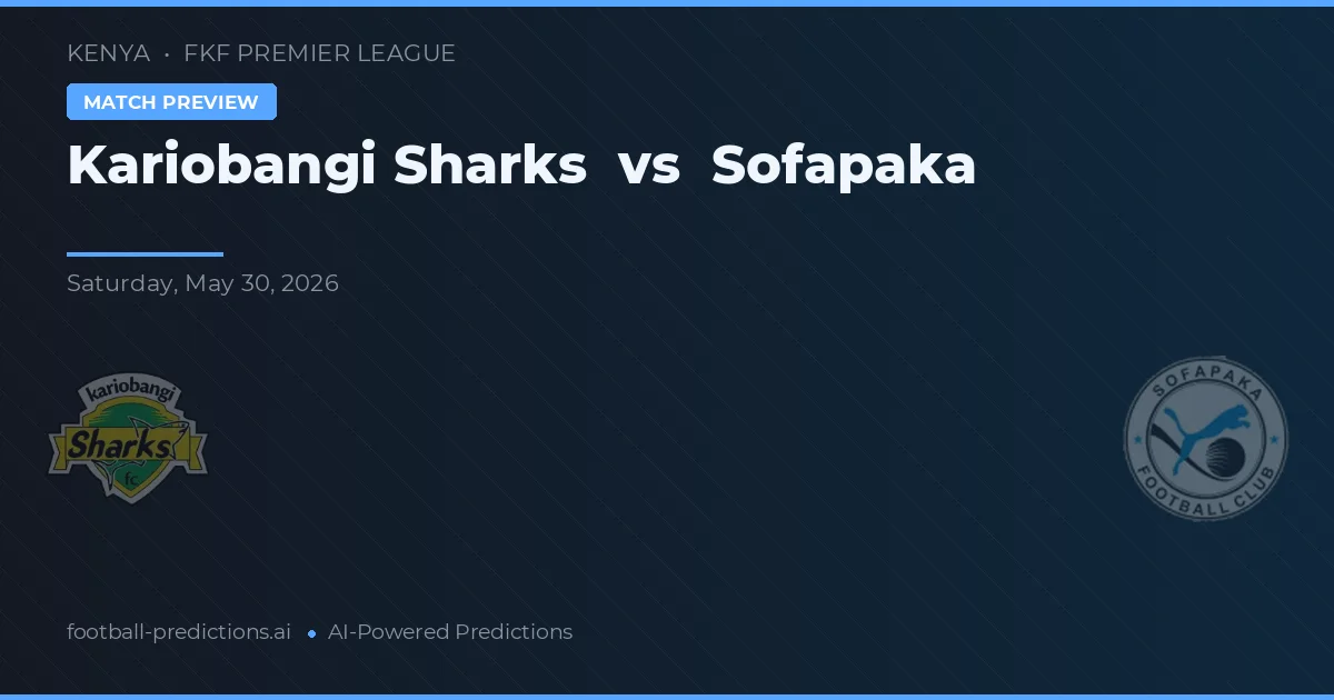 Kariobangi Sharks vs Sofapaka — prognóstico e prévia do jogo