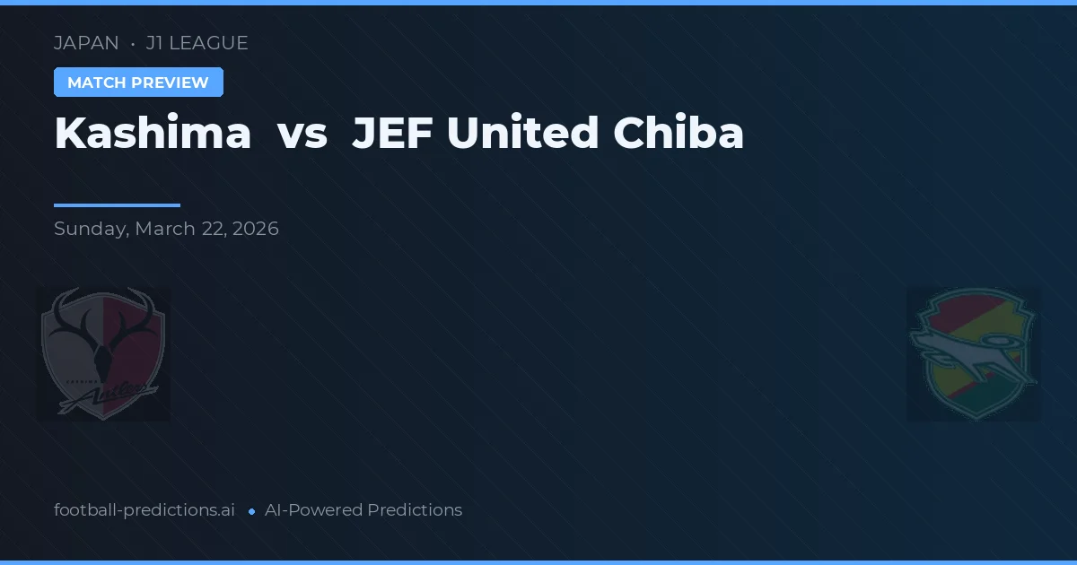 Kashima Antlers vs JEF United Ichihara Chiba — prognóstico e prévia do jogo