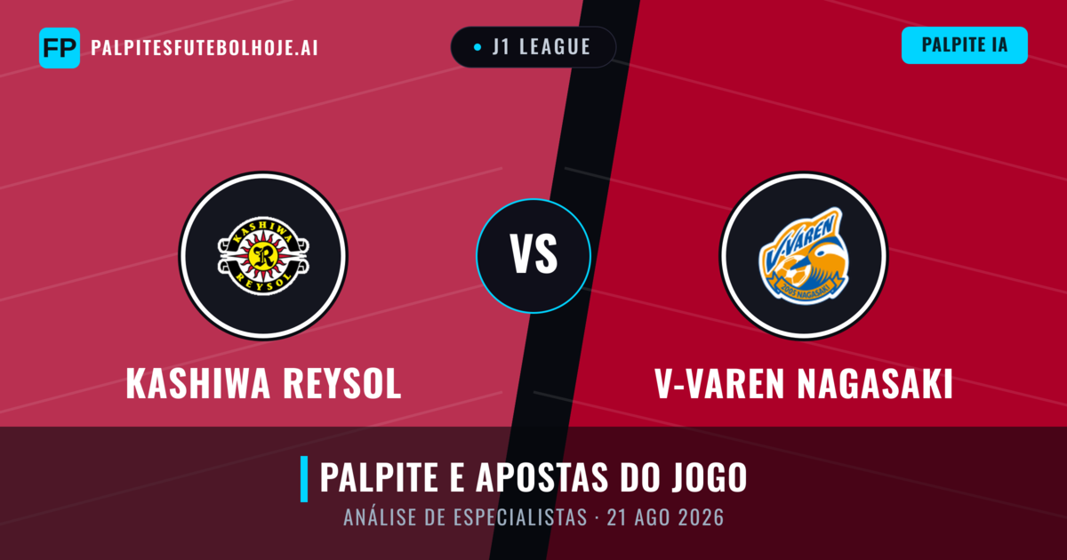 Kashiwa Reysol vs V-varen Nagasaki — prognóstico e prévia do jogo