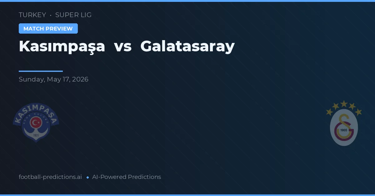 Kasımpaşa vs Galatasaray — prognóstico e prévia do jogo