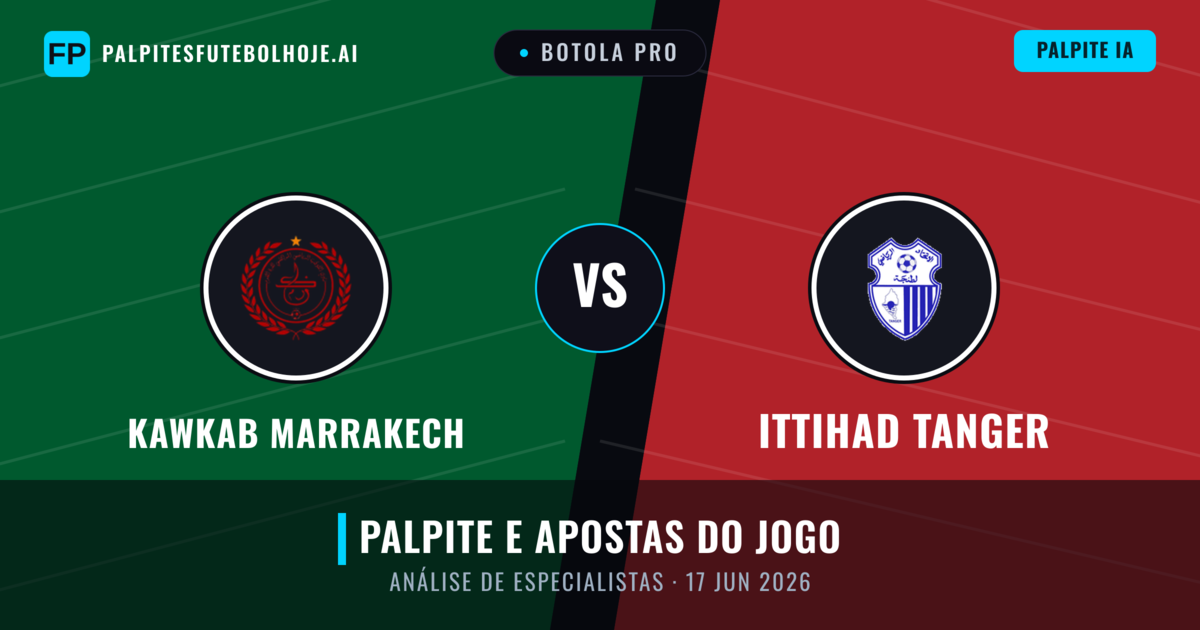 Kawkab Marrakech vs Ittihad Tanger — prognóstico e prévia do jogo