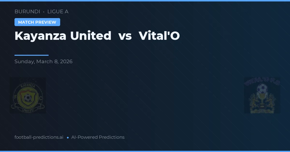 Kayanza United vs Vital'O — prognóstico e prévia do jogo