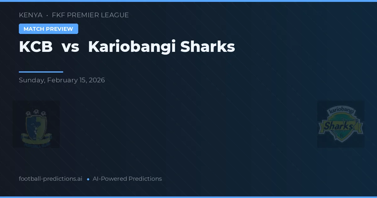 KCB vs Kariobangi Sharks — prognóstico e prévia do jogo