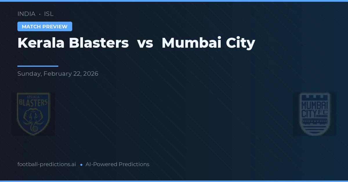 Kerala Blasters vs Mumbai City — prognóstico e prévia do jogo