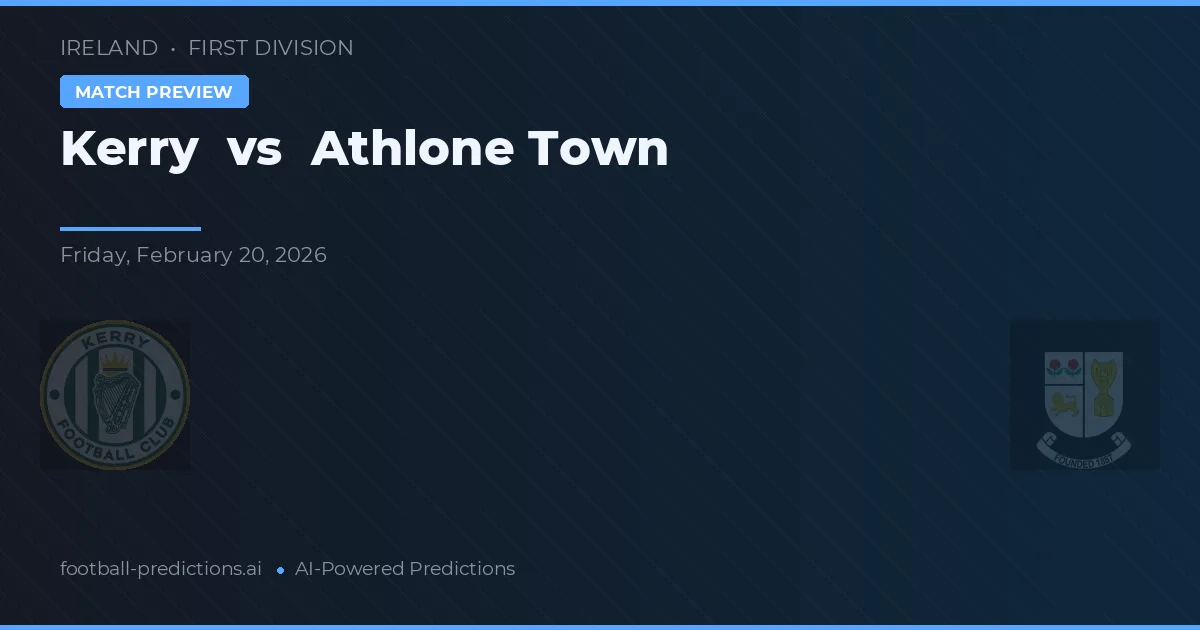 Kerry vs Athlone Town — prognóstico e prévia do jogo