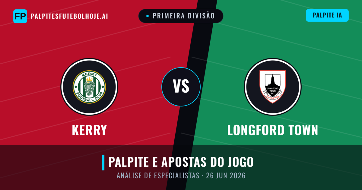 Kerry vs Longford Town — prognóstico e prévia do jogo
