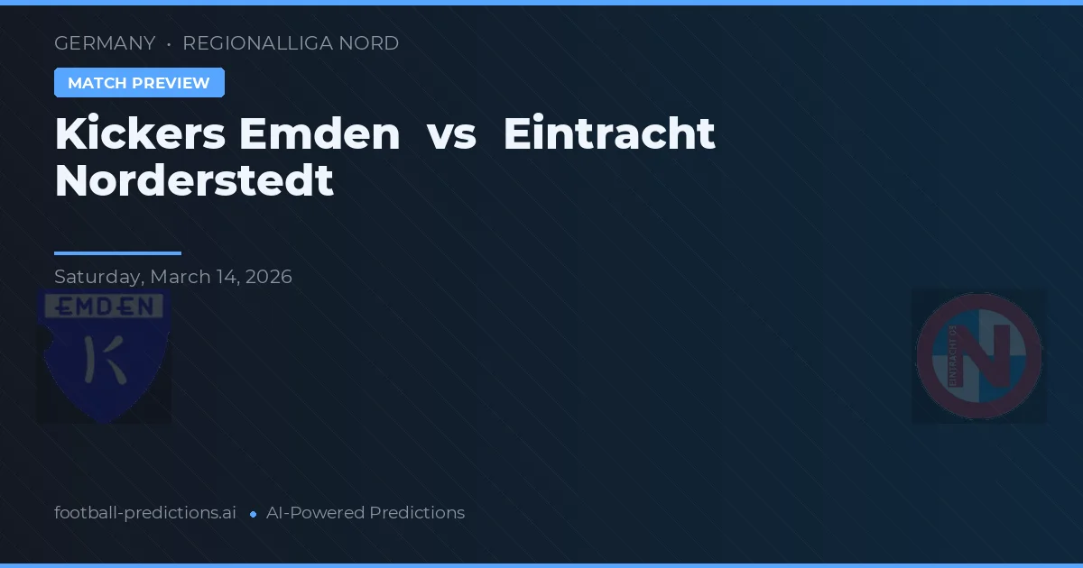 Kickers Emden vs Eintracht Norderstedt — prognóstico e prévia do jogo