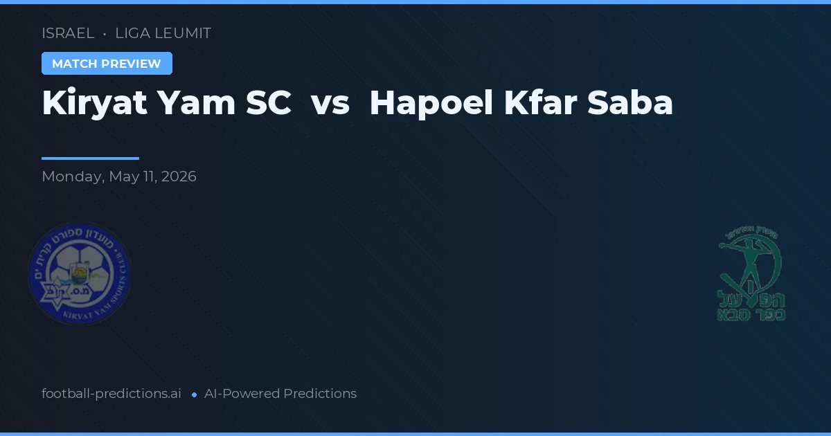Kiryat Yam SC vs Hapoel Kfar Saba — prognóstico e prévia do jogo