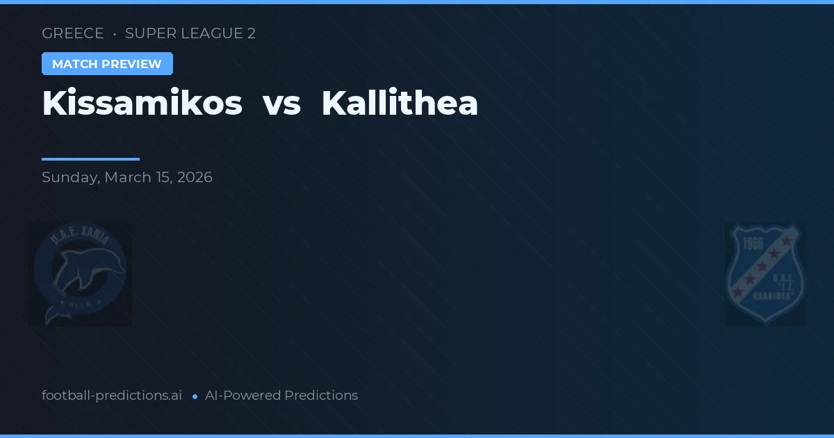 Kissamikos vs Kallithea — prognóstico e prévia do jogo