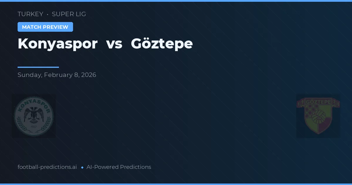 Konyaspor vs Göztepe — prognóstico e prévia do jogo