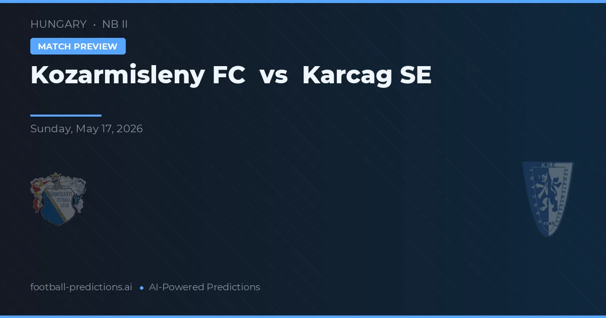 Kozármisleny FC vs Karcag SE — prognóstico e prévia do jogo