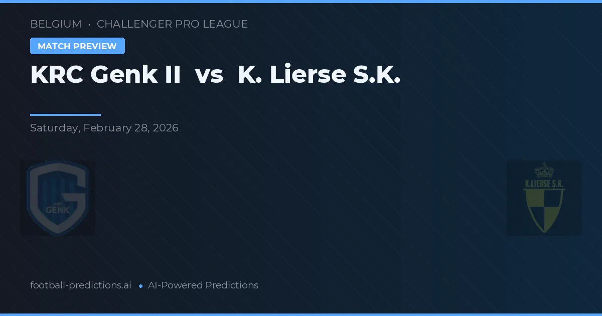 KRC Genk II vs K. Lierse S.K. — prognóstico e prévia do jogo