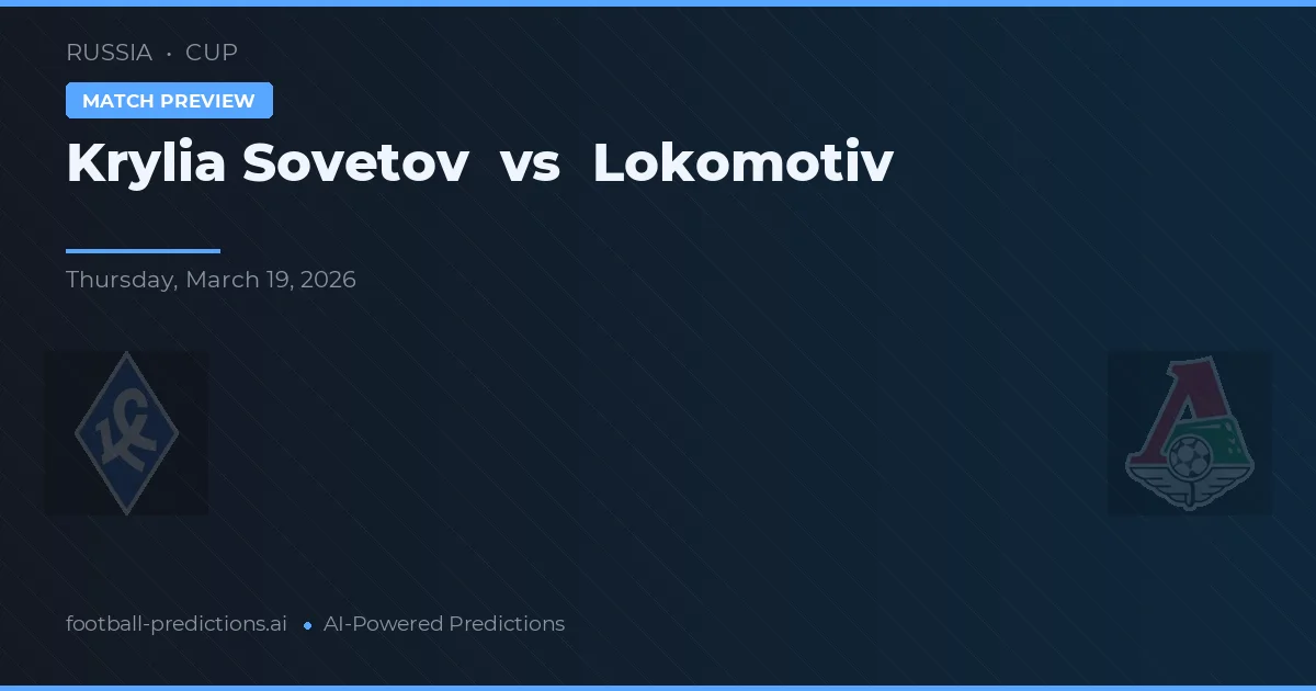 Krylia Sovetov vs Lokomotiv — prognóstico e prévia do jogo