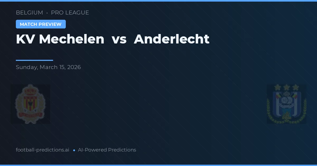 Mechelen vs Anderlecht — prognóstico e prévia do jogo