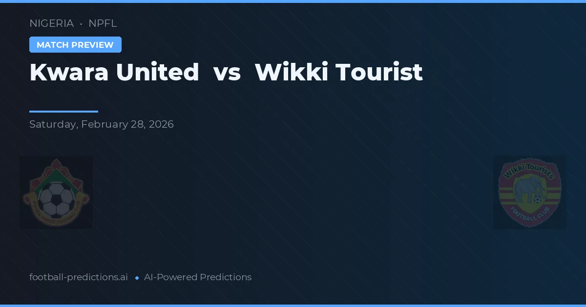 Kwara United vs Wikki Tourist — prognóstico e prévia do jogo