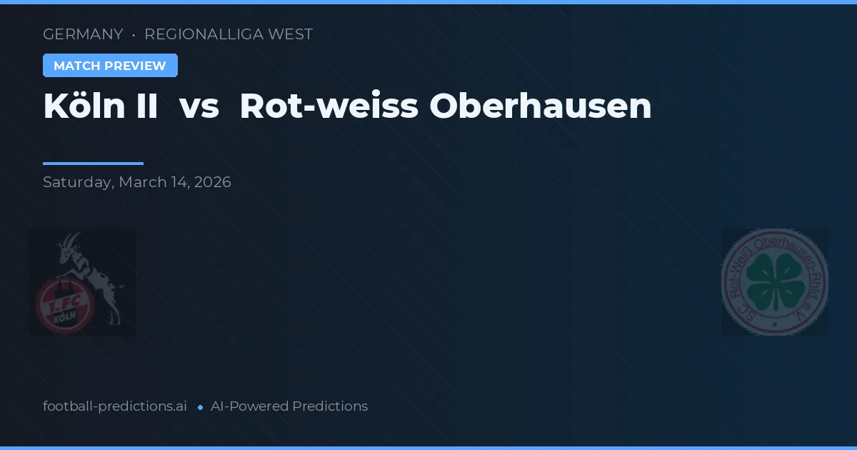 Colônia II vs Rot-Weiß Oberhausen — prognóstico e prévia do jogo