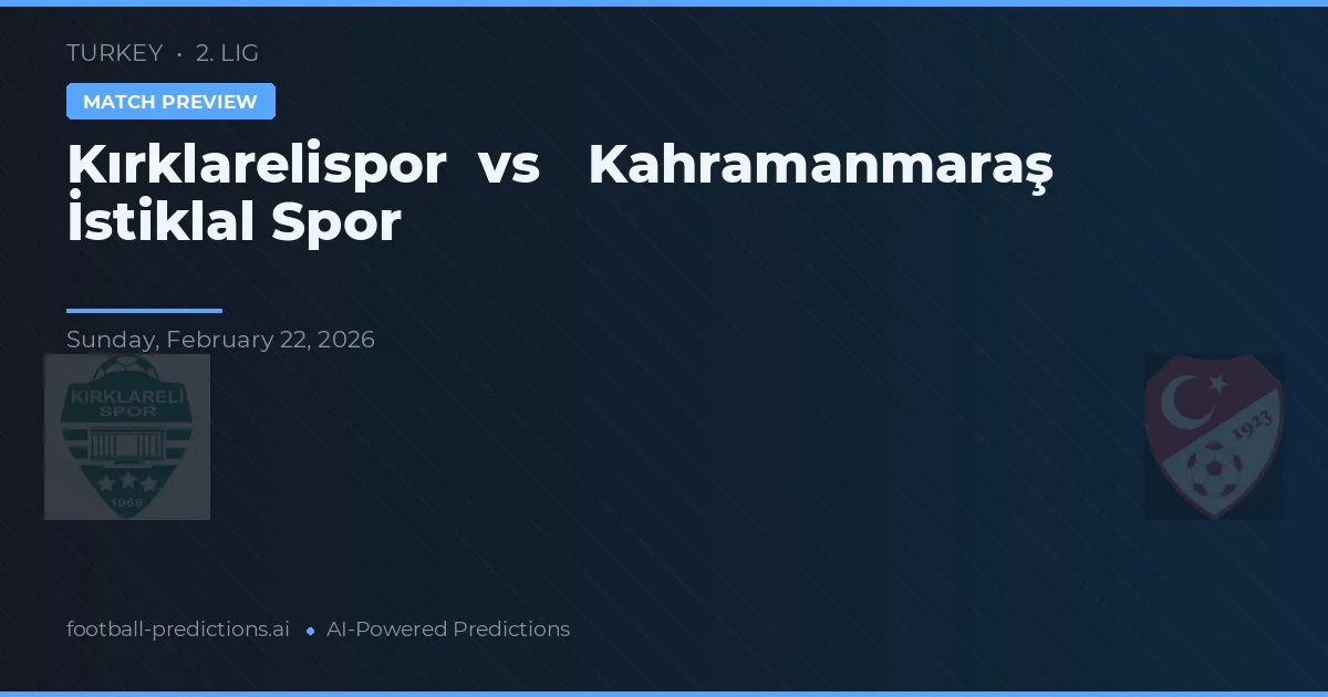 Kırklarelispor vs Kahramanmaraş İstiklalspor — prognóstico e prévia do jogo
