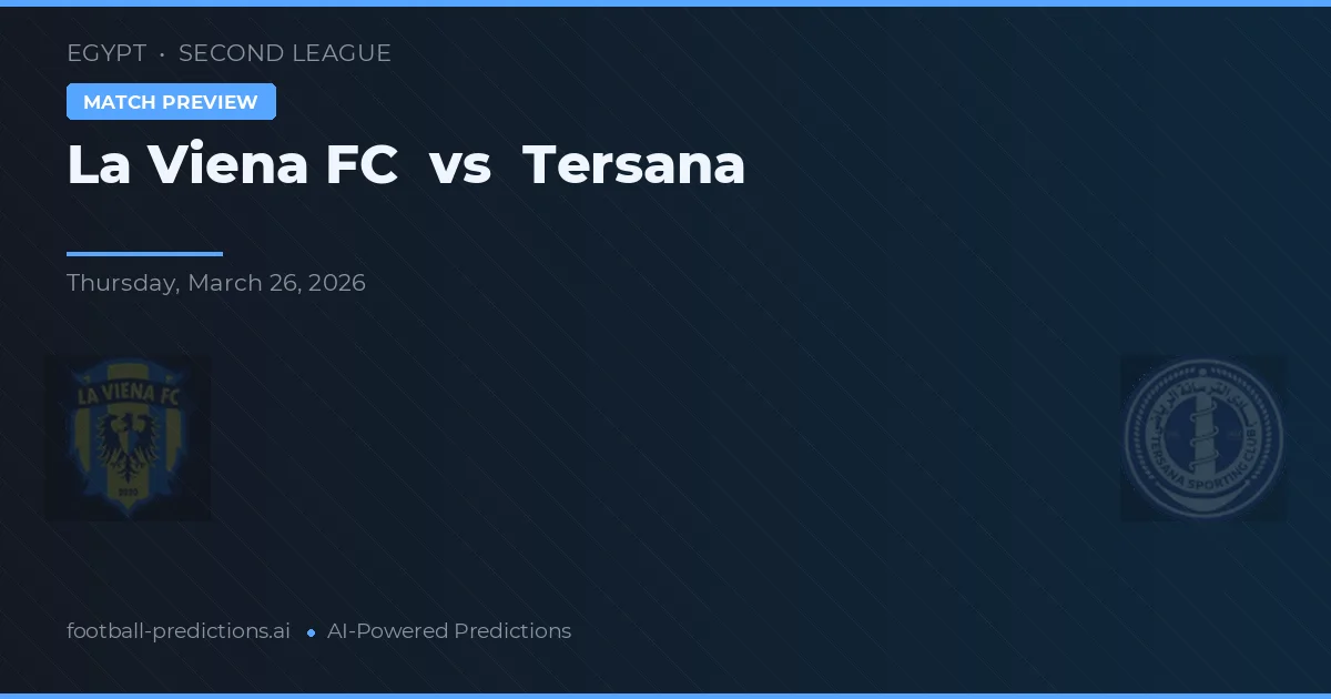 La Viena FC vs Tersana — prognóstico e prévia do jogo