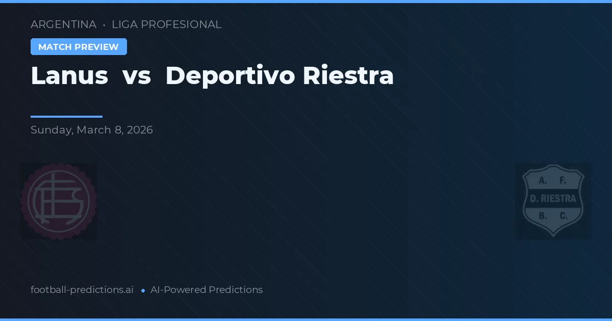 Lanús vs Deportivo Riestra — prognóstico e prévia do jogo